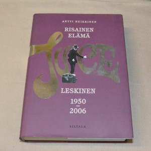 Antti Heikkinen Risainen elämä Juice Leskinen 1950-2006